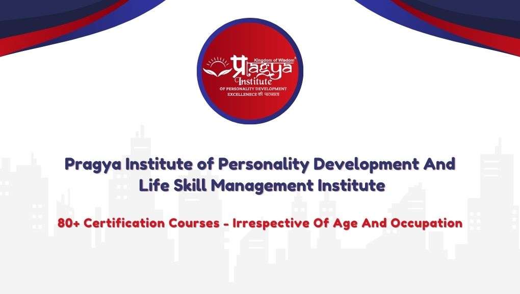 Bharat's First & Best Comprehensive Personality Development & Life Skill Management Institute